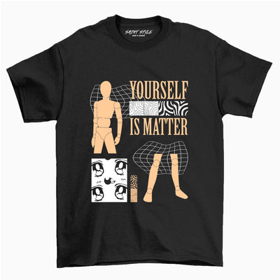 Tricou PREMIUM Yourself is Matter Black
